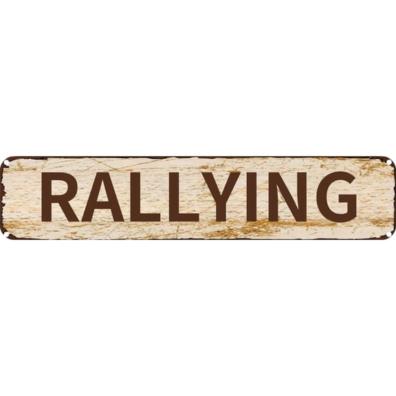 Vintage Tin Sign Retro Metal Wall Decor RALLYING Rustic Aluminum Plaque for Home,Bar,Kitchen,Garage,Man Cave 4x16 Inch