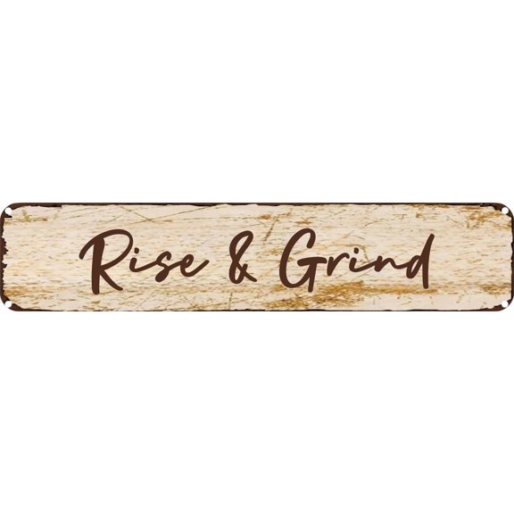 Vintage Tin Sign Retro Metal Wall Decor Rise & Grind Rustic Aluminum Plaque for Home,Bar,Kitchen,Garage,Man Cave 4x16 Inch