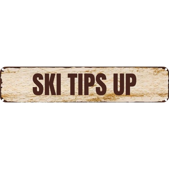 Vintage Tin Sign Retro Metal Wall Decor SKI TIPS UP Rustic Aluminum Plaque for Home,Bar,Kitchen,Garage,Man Cave 4x16 Inch