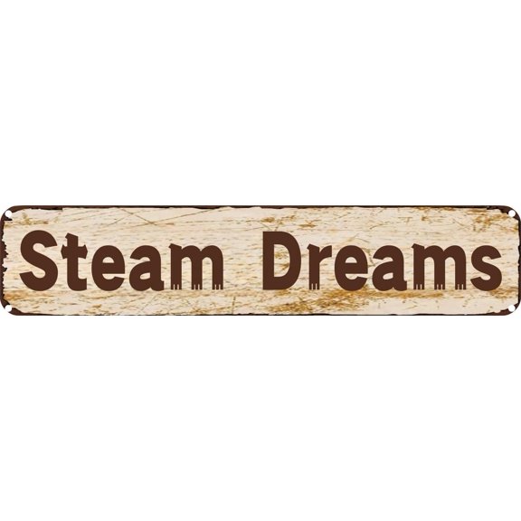 Vintage Tin Sign Retro Metal Wall Decor Steam Dreams Rustic Aluminum Plaque for Home,Bar,Kitchen,Garage,Man Cave 4x16 Inch