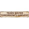 thumbnail image 1 of Vintage Tin Sign Retro Metal Wall Decor TEARS WATER TOMORROW'S HARVEST Rustic Aluminum Plaque for Home,Bar,Kitchen,Garage,Man Cave 4x16 Inch, 1 of 6