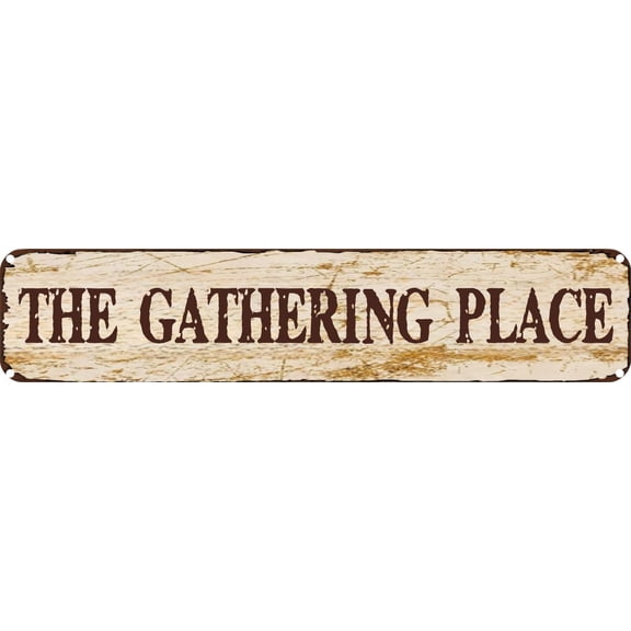 Vintage Tin Sign Retro Metal Wall Decor THE GATHERING PLACE Rustic Aluminum Plaque for Home,Bar,Kitchen,Garage,Man Cave 4x16 Inch