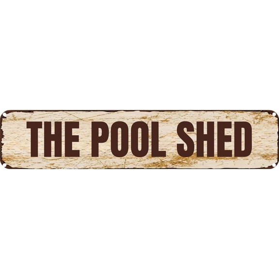 Vintage Tin Sign Retro Metal Wall Decor THE POOL SHED Rustic Aluminum Plaque for Home,Bar,Kitchen,Garage,Man Cave 4x16 Inch