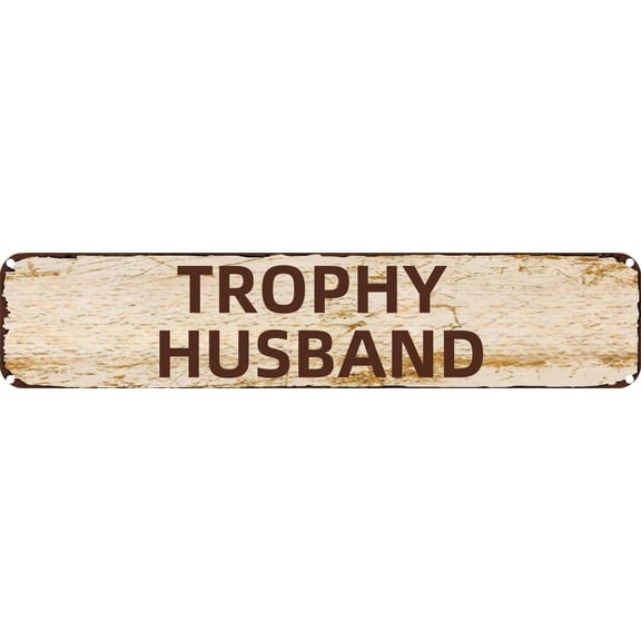 Vintage Tin Sign Retro Metal Wall Decor TROPHY HUSBAND Rustic Aluminum Plaque for Home,Bar,Kitchen,Garage,Man Cave 4x16 Inch