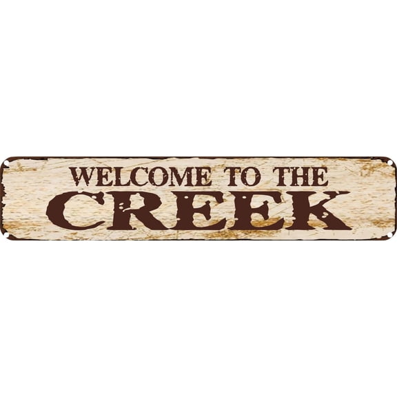 Vintage Tin Sign Retro Metal Wall Decor Welcome To The Creek Rustic Aluminum Plaque for Home,Bar,Kitchen,Garage,Man Cave 4x16 Inch