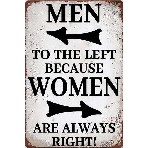 Vintage Tin Signs Man Cave Decor Men to The Left Because Women are Always Right Metal Sign Poster Funny Retro Home Bar Coffee Club Pub Gift Wall Decoration (Aluminum) Size: 8 x 12 inch