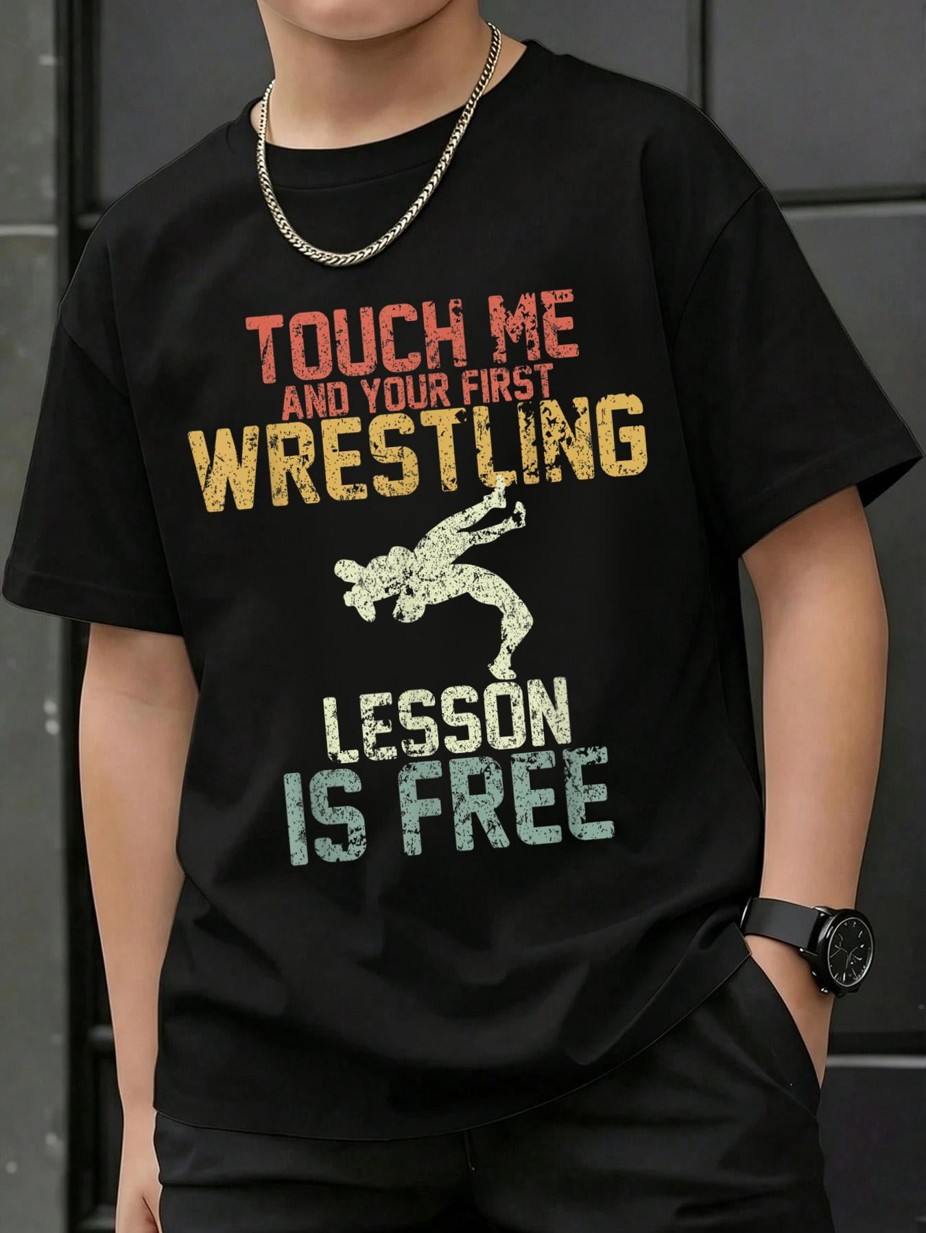 Vintage Touch Me And Your First Wrestling Lesson Is Free Kids T-Shirt ...