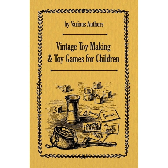 Vintage Toy Making and Toy Games for Children, (Paperback)