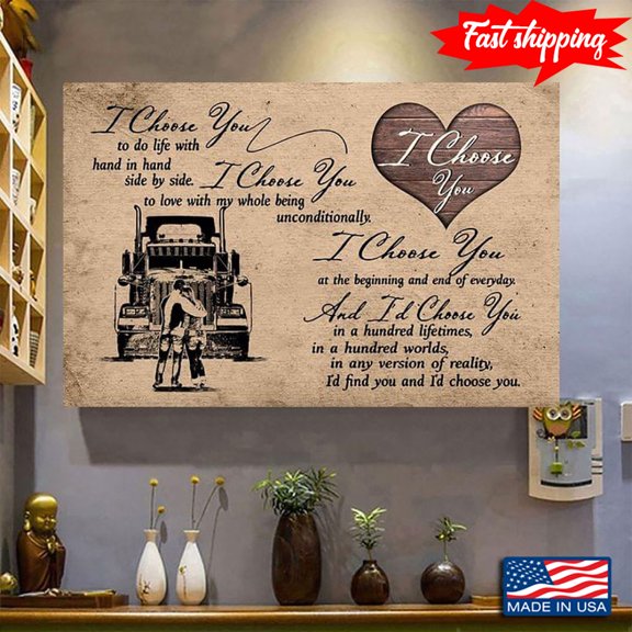 Vintage Trucker Couple Hugging I Choose You To Do Life With Hand In Hand Side By Side 16 x 24 Inch Poster