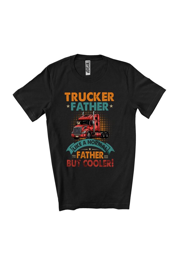 Vintage Trucker Father Definition But Cooler; Wonderful Father's Day Truck Driver Lover; Family Unisex T-Shirt