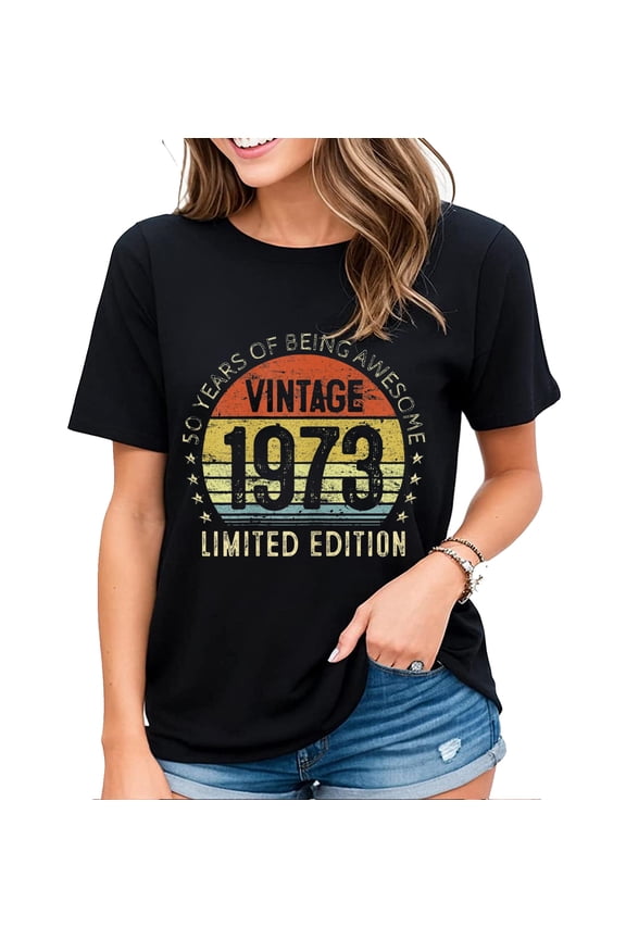 Vintage Tshirt for Womens 50th Birthday Gift 1973 Limited Edition 50 Year Old Casual Casual Short-sleeved Tops Black X-Large