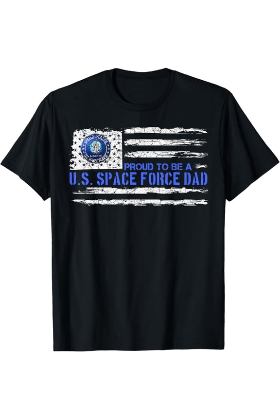 Vintage USA American Flag Proud To Be A US Space Force Dad T-ShirtMen's and women's gift, black and white T-shirt, size: Extra large S-4XL