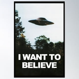 I Want To Believe Poster