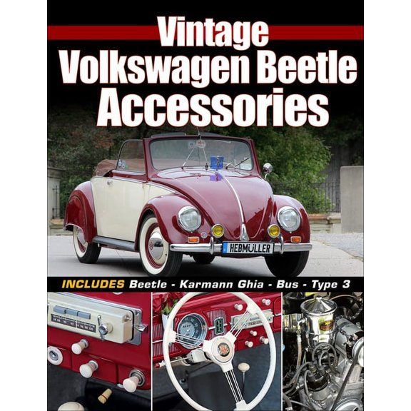 Vintage Volkswagen Beetle Accessories: Includes Beetle - Karmann Ghia - Bus - Type 3, (Paperback)