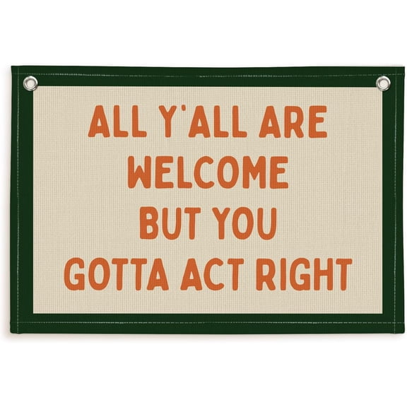 Vintage Wall Decor Flags For RoomAll Y'all Are Welcome But You Gotta Act Right Linen Hanging FlagGifts for BoysRetro Bedroom Kids Room Playroom Decor Wall Banner Flag30x20 (Green)