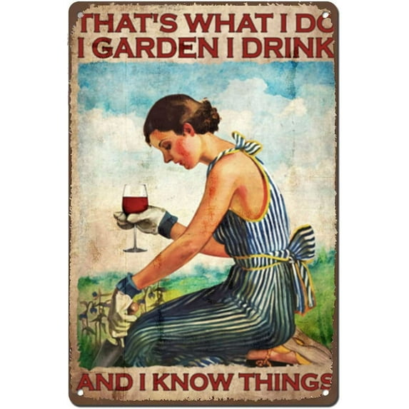 Vintage Wall Decor Funny Garden And Wine Lady That'S What I Do I Garden I Drink And I Know Things,Gardener,Wine Lovers,Gift For Her, Vintage Metal Tin Sign ,Wall Decor For Bars,Home Beer 12x8 Inch