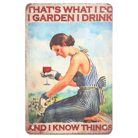 Vintage Wall Decor Funny Garden And Wine Lady That'S What I Do I Garden I Drink And I Know Things,GardenerWine Lovers,Gift For Her, Vintage Metal Tin Sign ,Wall Decor For Bars,Home Beer 12X8 Inch