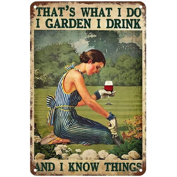 Vintage Wall Decor Funny Garden and Wine Lady That's What I Do I Garden I Drink and I Know Things Gardener Wine Lovers Gift for Her Vintage Metal Tin Sign Wall Decor for Bars Home Beer 12X8 Inch