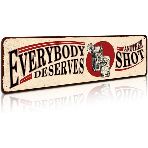 Vintage Wall Decor with Funny Quote, Everybody Deserves Another Shot Tin Sign, Nostalgic Unique Metal Wall Decor, Funny Bar Signs 4" by 16"