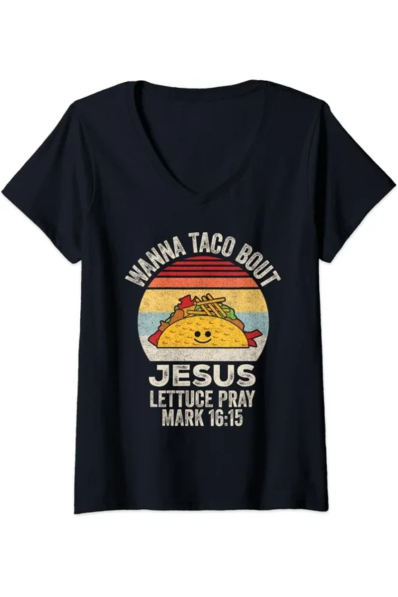 Vintage Wanna Taco Bout Jesus Cinco De Mayo Christian Ladies' V-Neck Tshirthot Trending Birthday Gifts