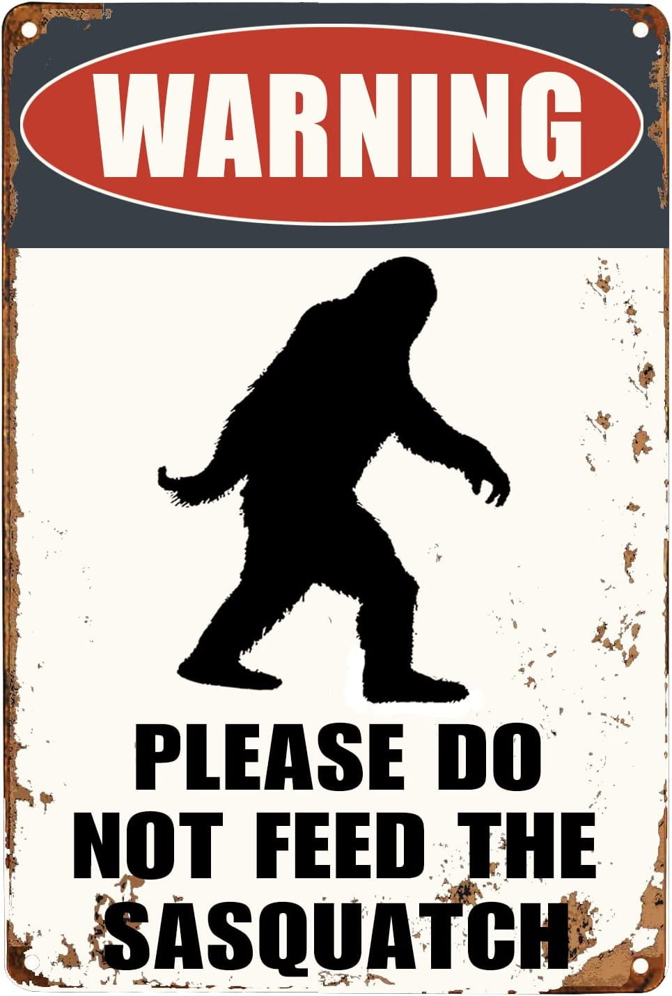 Vintage Warning Please Do Not Feed The Sasquatch Metal Wall Sign