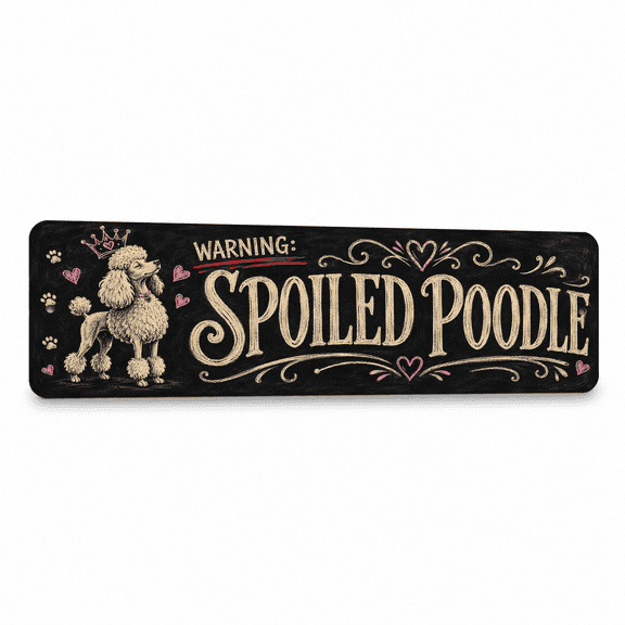 Vintage "Warning Spoiled Poodle" Chalkboard Metal Sign - 15"x 5" Pet Wall Decor for Dog Lovers & Cat Parents