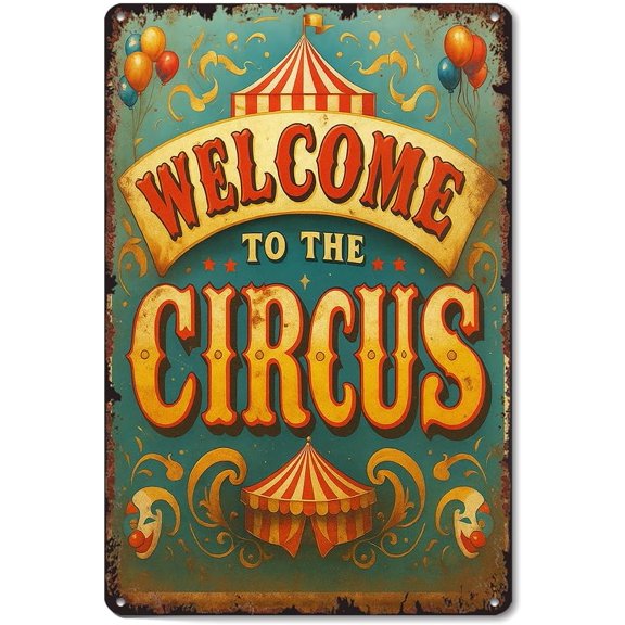 Vintage Welcome To The Circus Metal Sign - Colorful Circus Tent Design 8x12 Inch Aluminum Metal Tin Signs Funny Vintage Poster-For Living Bathroom Room Kitchen Bedroom Garden Wall Decor