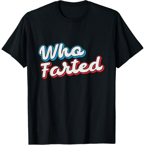 Vintage Who Farted Retro Gifts Sarcastic Humor Farters Gassy T-Shirt