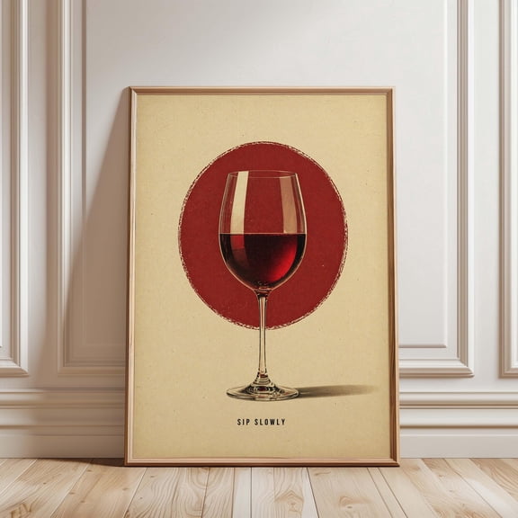 Vintage Wine Glass Wall Art Print, Red Wine Poster, Bar Cart Decor, Wine Glass Print, Dining Room Artwork, Sip Slowly, Poster Only