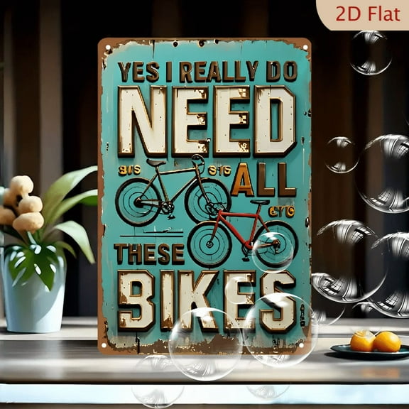 Vintage _Yes I Really Do Need All These Bikes_ iron Metal Sign - 8*12 Inch Wall Decor for Home, Bar, Garage, or Garden - Rustic Teal Background with Distressed White Text & Bicycle Illustrations