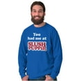 thumbnail image 1 of Vintage You Had Me At Slush Puppie Long Sleeve TShirt Men Women Brisco Brands M, 1 of 6