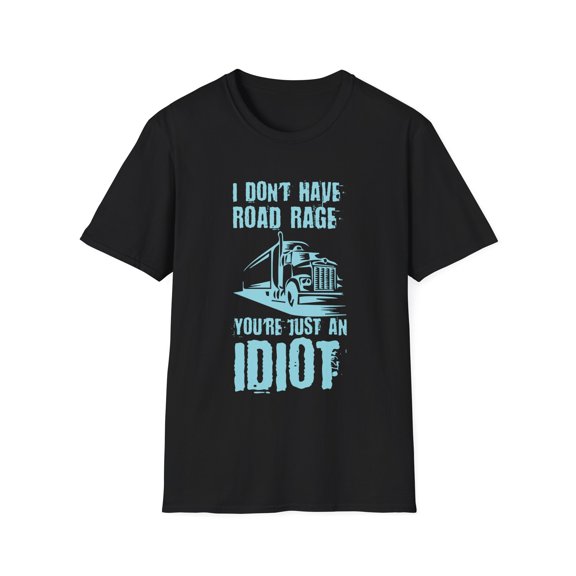 Vintage You're Just An Idiot Graphic Saying Gift Retro Truck Enthusiasts Humor Men Women Unisex Softstyle T-Shirt