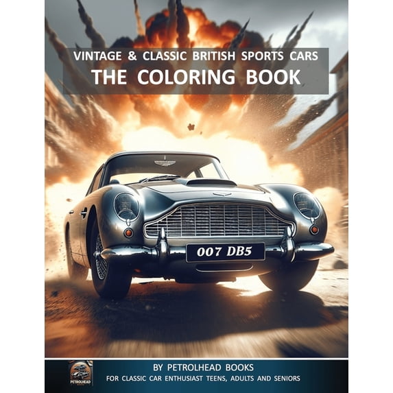 Vintage and Classic British Sports Cars - The Coloring Book: For Car Enthusiast Teens, Adults and Seniors, (Paperback)