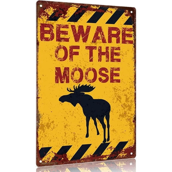 Vintage metal sign "BEWARE OF THE MOOSE" Aluminum Sign 12x8inch Decorative Wall Art for Cabin Lodge Outdoor Indoor Home Decor
