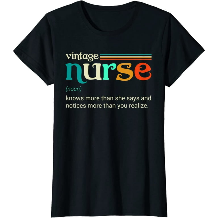 Vintage Nurse Knows More Than She Says Funny Definition T-Shirt Vintage Nurse Knows More Than She Says Funny Definition T-Shirt
