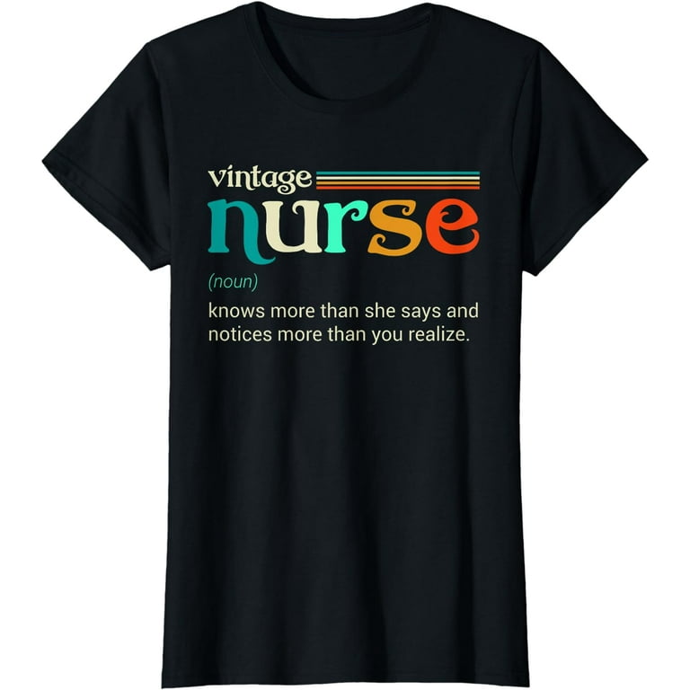Vintage Nurse Noun Definition Knows More Than She Says T-Shirt Vintage Nurse Noun Definition Knows More Than She Says T-Shirt