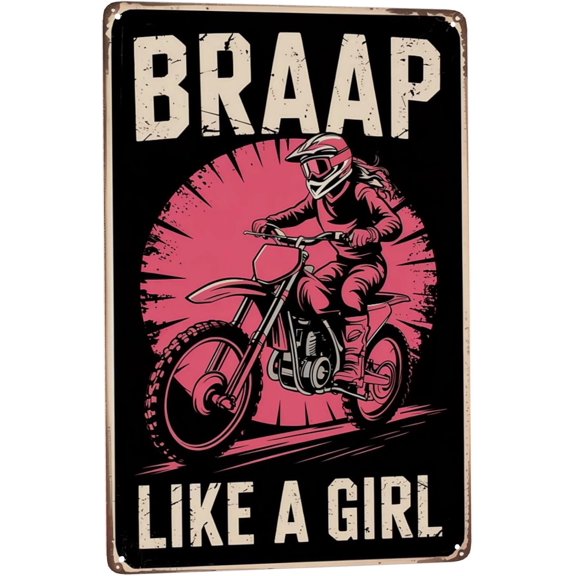Vintage quote wall decor featuring Braap Motorcycle Girl Motocross Dirt Bike Classic Metal Tin Sign Biker Garage Decor Perfect For Hanging In Workshop Man 8x12 inch metal sign for man cave wall
