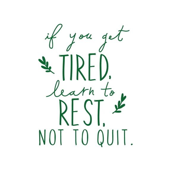 Vinyl Art Wall Decal - If You Get Tired Learn To Rest Not To Quit - 25" x 19" - Modern Motivational Bedroom Living Room Office Quotes - Positive Home Workplace Apartment Decor