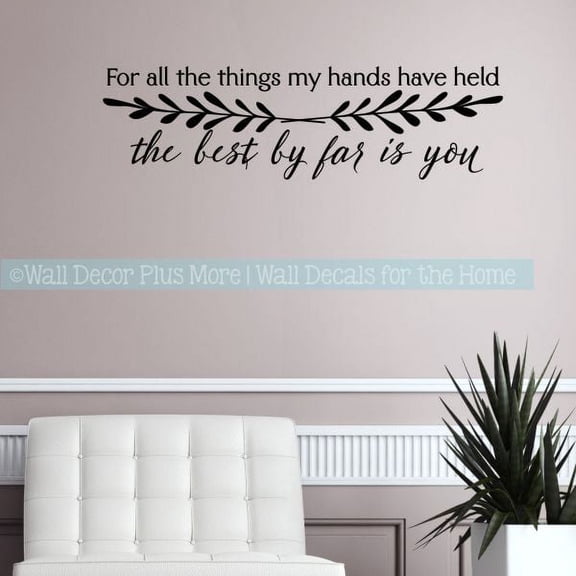 Vinyl Art Wall Stickers Hands Held Best By Far Is You Love Decal Quotes 23x7-Inch Black