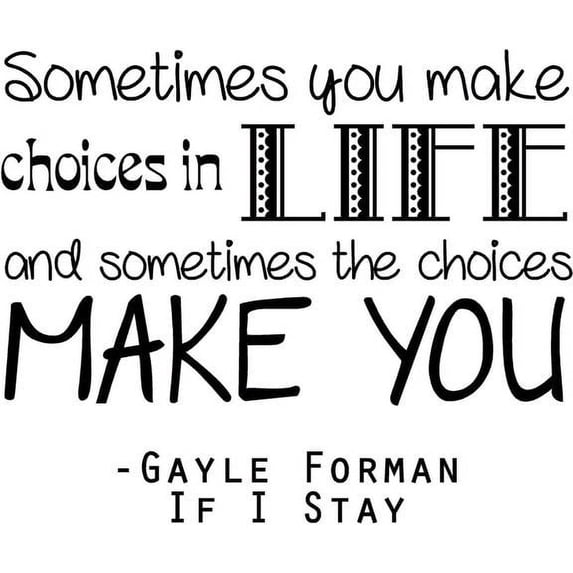 Vinyl Decal: IF I STAY - MOVIE WALL DECAL- VINYL DECOR TEEN ROOM - CHLOE GRACE MARETZ & GAYLE FORMAN QUOTE - 20"x17"