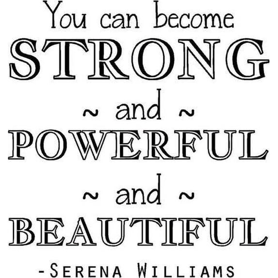 Vinyl Decal: Serena Williams Tennis Decal - Sports Quote | Vinyl Wall Lettering - 20"x19"
