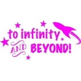 thumbnail image 1 of Vinyl Decal: Toy Story Vinyl Wall Decoration - "To Infinity and Beyond" Kid's Movie Quote - Bedroom Decal / Sticker - 20"x10" [J7], 1 of 1