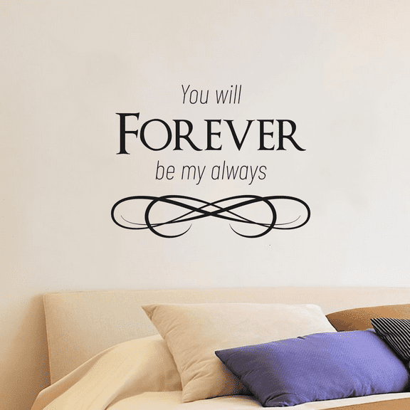 Vinyl Home Art Lettering You Will Forever Be My Always Quotes Decor Design Wall Decal - 15 Inches x 20 Inches Bedroom Living Room Removable Infinity Bond Wall Decoration Sticker - Black