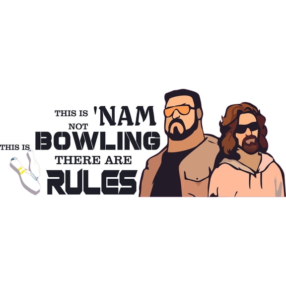Vinyl Living Room Jeffrey The Dude Lebowski & Walter Sobchak Bowling Quotes Wall Art Decal - This Is Not Nam This Is Bowling There Are Rules | 8" x 20" Home Bedroom Big Lebowski Decoration Sticker
