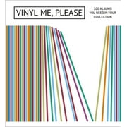 Vinyl Me, Please : 100 Albums You Need in Your Collection (Hardcover)