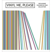 Vinyl Me, Please 100 Albums You Need in Your Collection, Hardcover