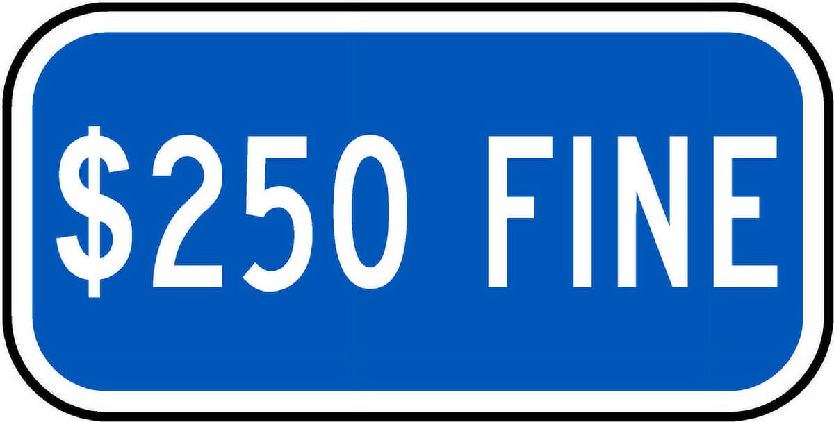 Vinyl Stickers - $250 Fine Sign - Safety and Warning Warehouse Signs ...