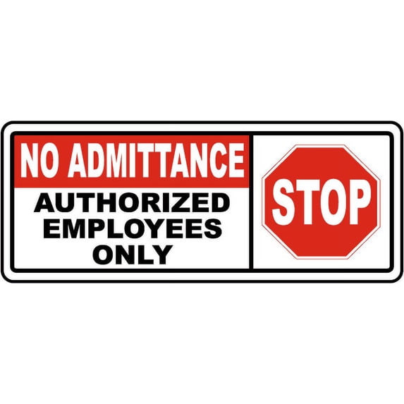 Vinyl Stickers - Authorized Employees Only Sign 1-Safety and Warning Warehouse Signs Stickers - 24" x 30" - 3 Pack