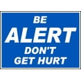 thumbnail image 1 of Vinyl Stickers - Be Alert Don't Get Hurt Sign - Safety and Warning Warehouse Signs Stickers - 13" x 9" - 3 Pack, 1 of 5