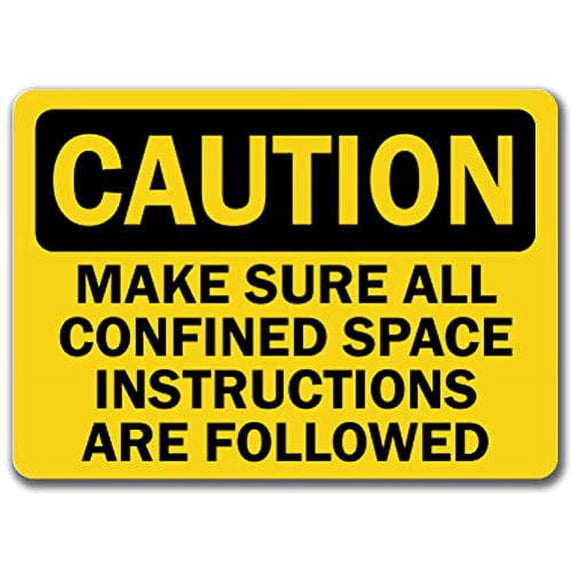 Vinyl Stickers - Caution - Confined Space Instruction Followed -Safety and Warning Warehouse Signs Stickers - 3.5" x 5" - 10 Pack